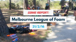 Game Report Melbourne League of Foam 21-2-16