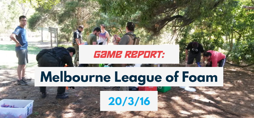 Game Report Melbourne League of Foam 20-3-16