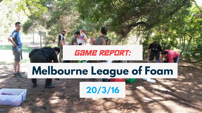Game Report Melbourne League of Foam 20-3-16
