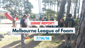 Game Report Melbourne League of Foam 17-4-16