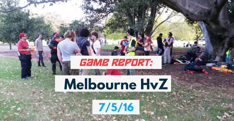 Game Report Melbourne HvZ 7-5-16