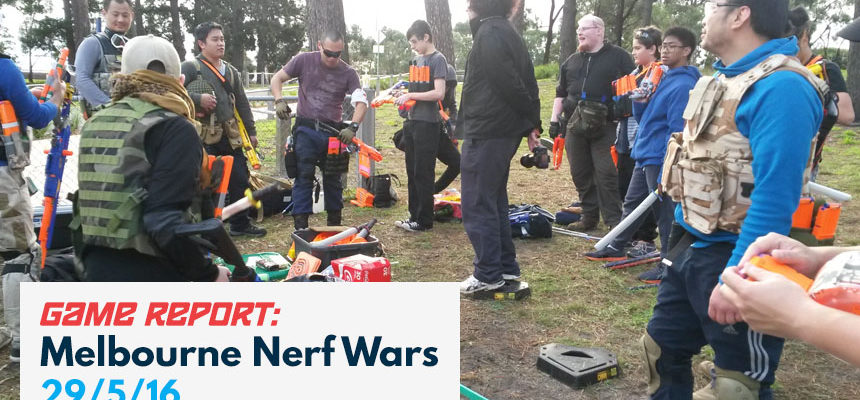 Game Report | Melbourne Nerf Wars | 29-5-16 | Header