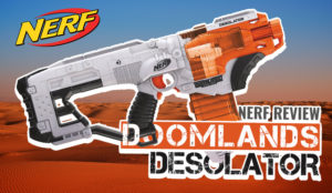 Nerf Doomlands | Desolator
